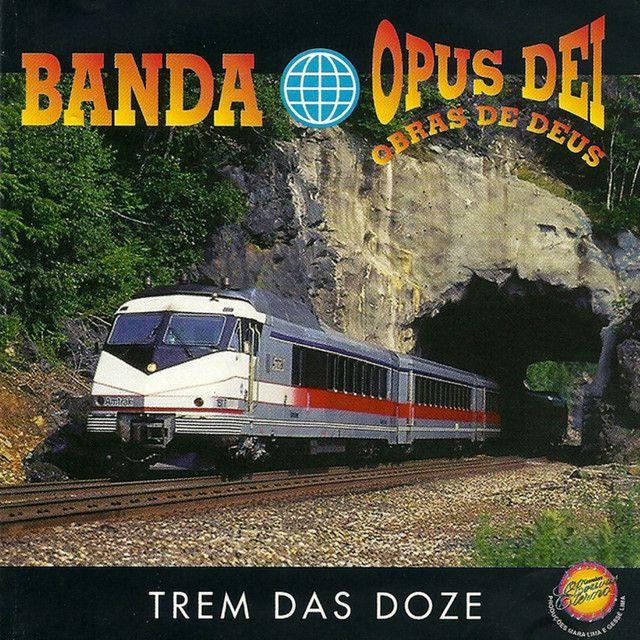 Portada de Álbum "Trem das Doze", de Banda Opus Dei