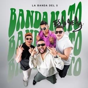 Portada de Álbum "Bandanato Es Lo Que Hay", de La Banda Del 5