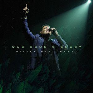 Portada del álbum "Que Deus É Esse?", de Wilian Nascimento