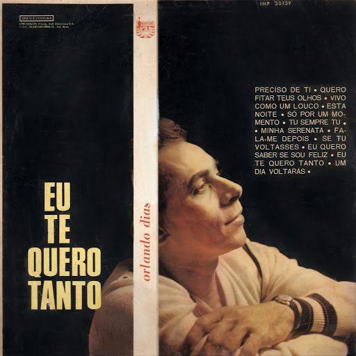 Portada de Álbum "Eu Te Quero Tanto", de Orlando Dias