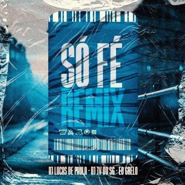 Portada de Sencillo/EP "So Fé (remix) (part. DJ JV DO SG e Grelo)", de DJ Lucas de Paula