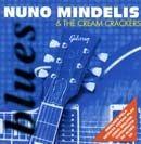 Portada de Álbum "Nuno Mindelis & The Cream Crackers", de Nuno Mindelis