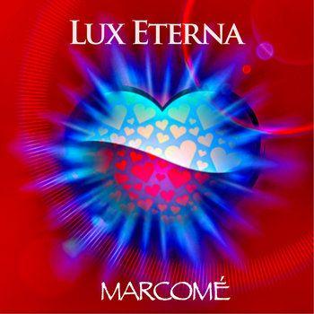 Portada de Sencillo/EP "Lux Eterna", de Marcomé