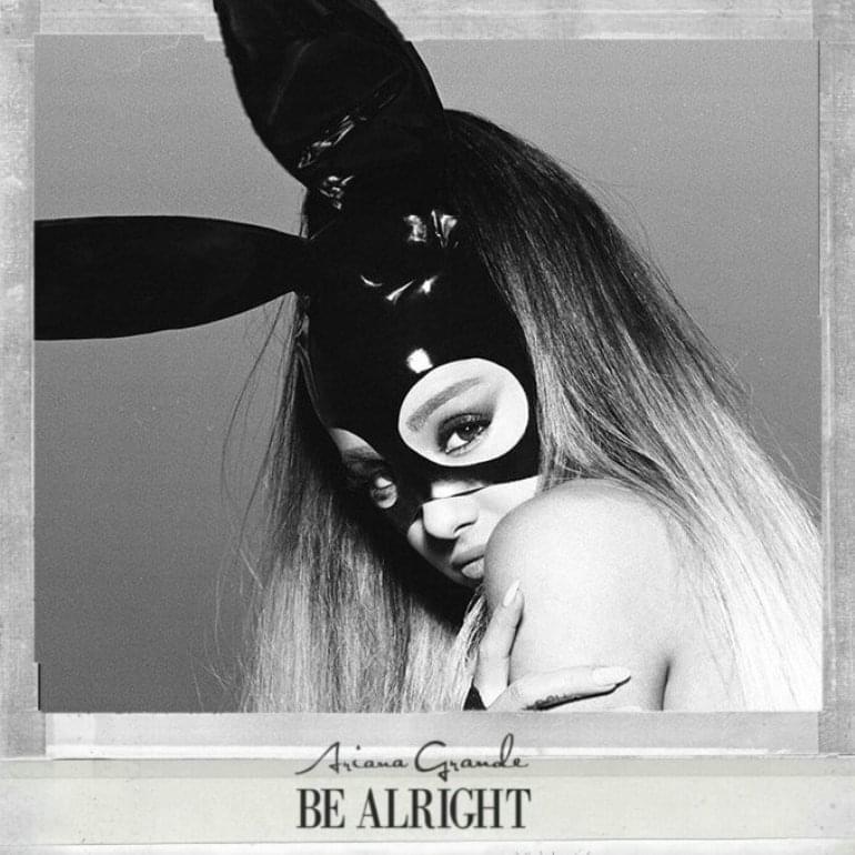 Portada del álbum "Be Alright", de Ariana Grande