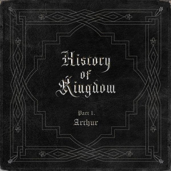 Portada de Sencillo/EP "History of Kingdom: Pt. I. Arthur", de KINGDOM (K-Pop)