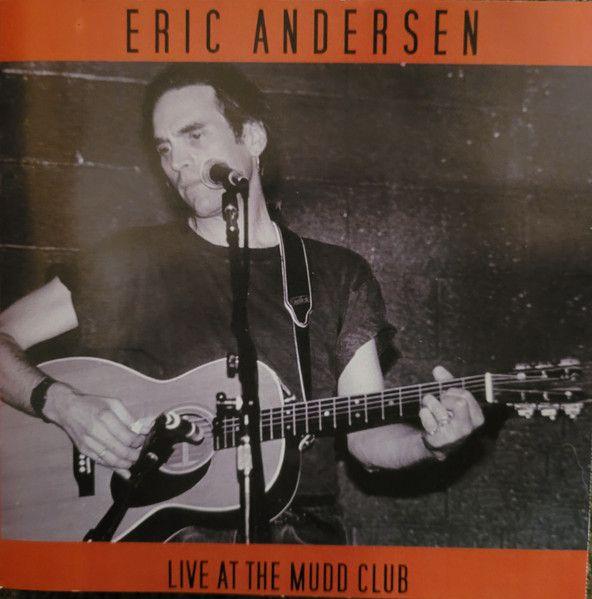 Album cover of "Live At The Mudd Club" by Eric Andersen