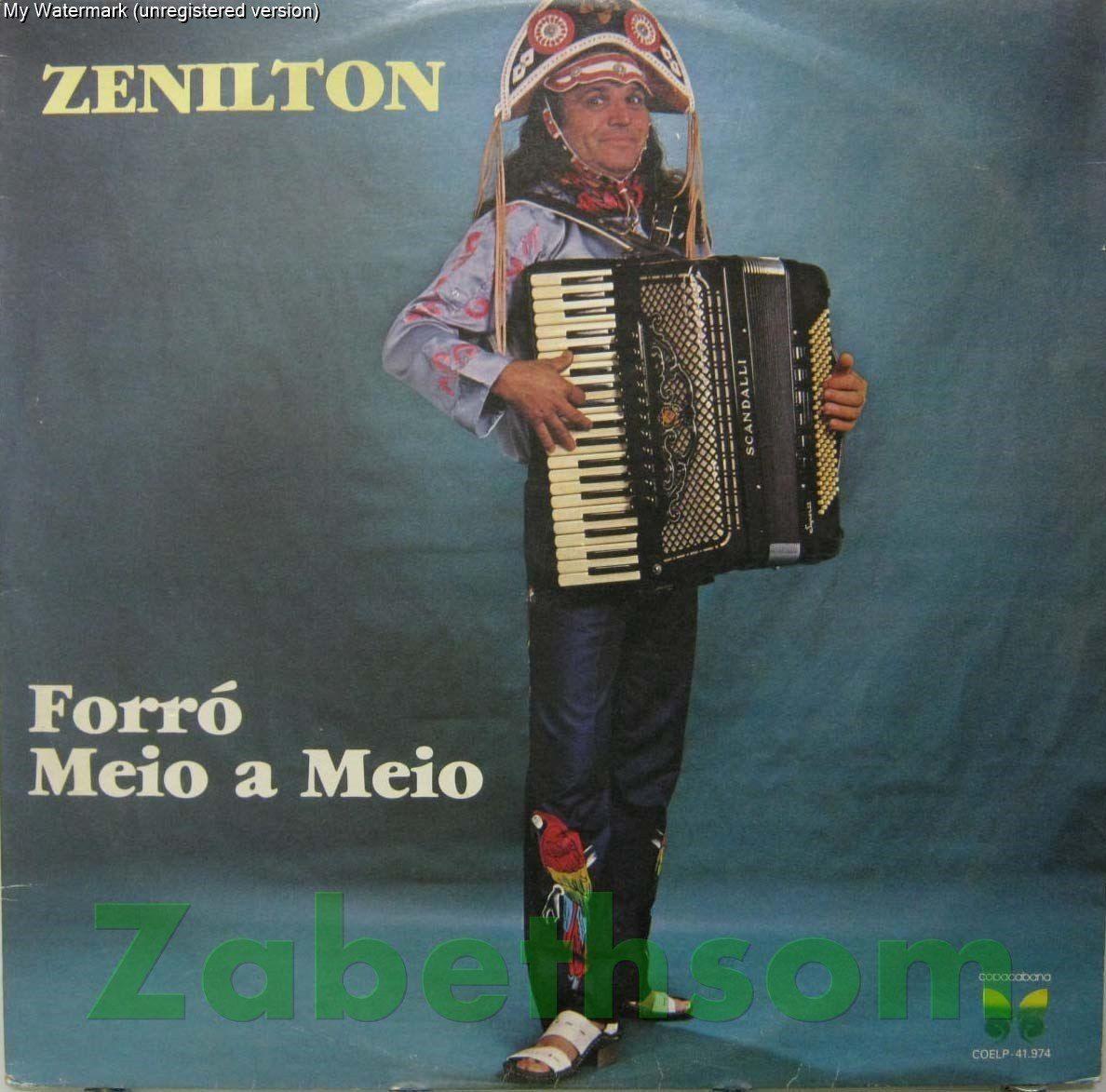 Capa do álbum "Forró Meio a Meio", de Zenilton