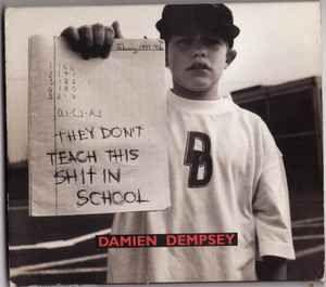 Portada de Álbum "They Don't Teach This Shit In School", de Damien Dempsey