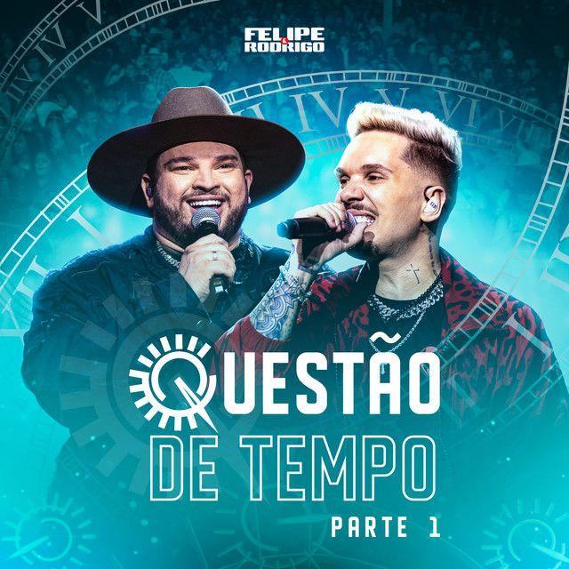 Album cover of "Questão de Tempo (Parte 1)" by Felipe e Rodrigo