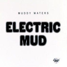 Portada del álbum "Electric Mud", de Muddy Waters