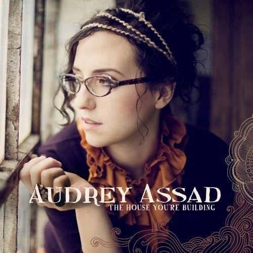 Capa do Álbum "The House You're Building", de Audrey Assad