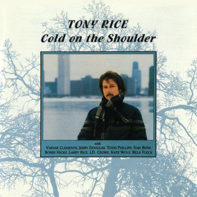 Portada de Álbum "Cold On The Shoulder", de Tony Rice