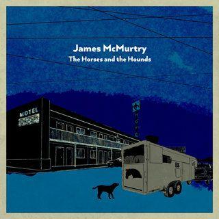 Portada de Álbum "The Horses And The Hounds", de James McMurtry