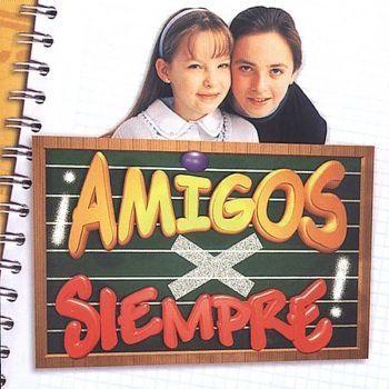 Album cover of "Amigos X Siempre " by Amigos Por Siempre
