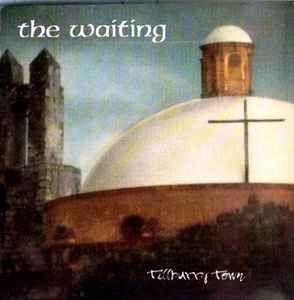 Portada de Álbum "Tillburry Town", de The Waiting