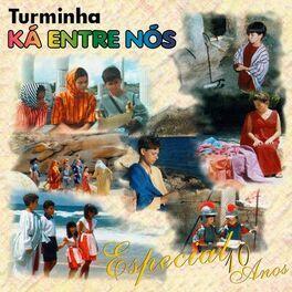 Portada de Álbum "Especial 10 Anos", de Turminha Ká Entre Nós