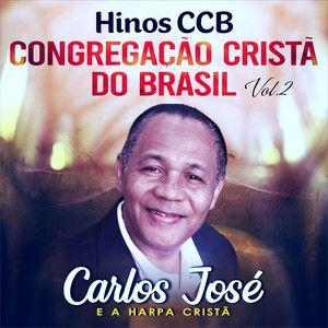 Portada de Álbum "Hinos Congregação Cristã do Brasil CCB Vol. 2", de Carlos José e a Harpa Cristã