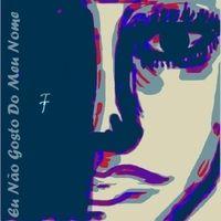 Portada de Álbum "Eu Não Gosto do Meu Nome", de Túlio Toledo