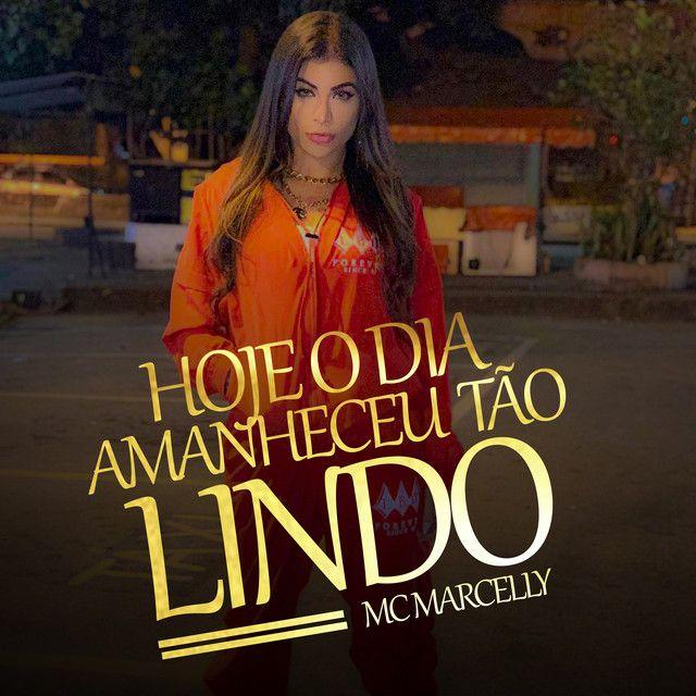 Portada de Sencillo/EP "Hoje O Dia Amanheceu Tão lindo", de MC Marcelly