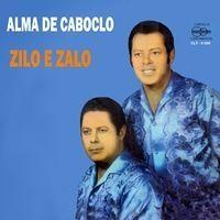 Album cover of "Alma de Caboclo" by Zilo e Zalo