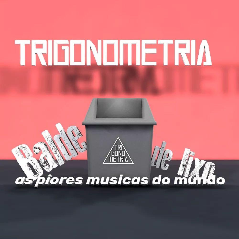 Portada de Sencillo/EP "Balde de Lixo: As Piores Músicas do Mundo", de Trigonometria