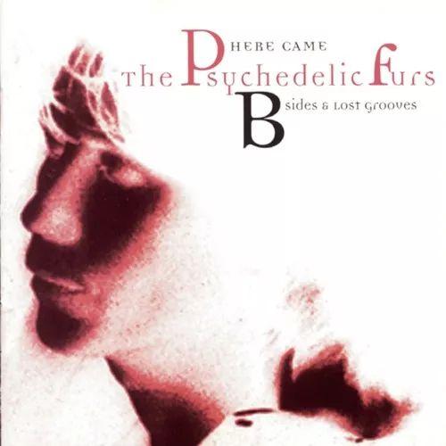Portada de Álbum "Here Came The Psychedelic Furs: B-Sides And Lost Grooves", de Psychedelic Furs