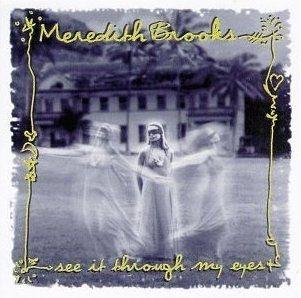 Portada de Álbum "See It Through My Eyes", de Meredith Brooks