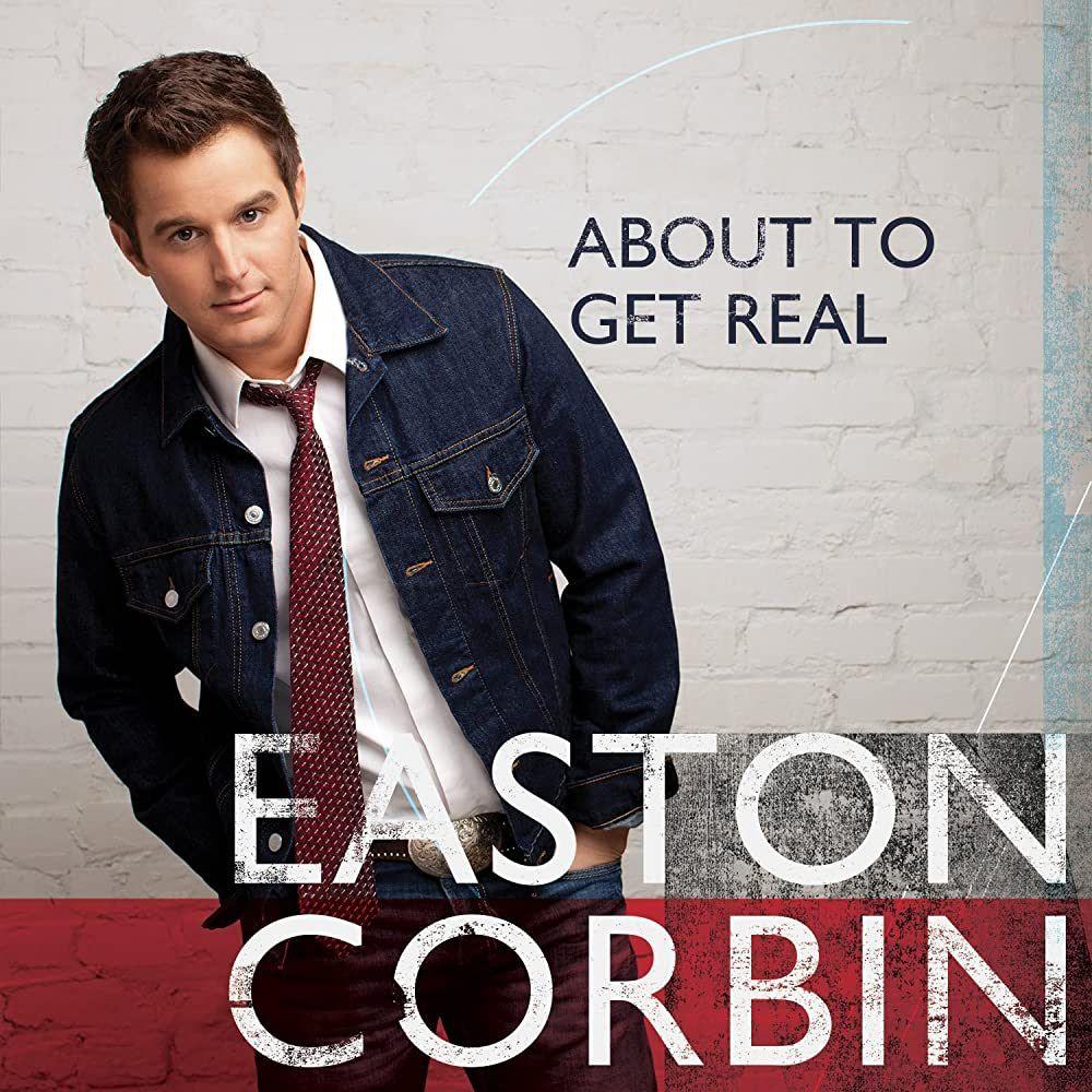 Portada de Álbum "About To Get Real", de Easton Corbin