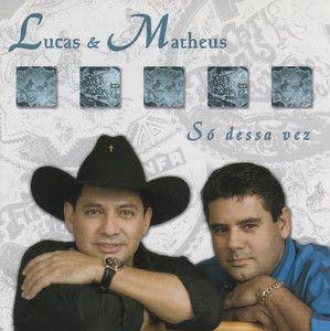 Capa do álbum "Só Dessa Vez", de Lucas e Matheus
