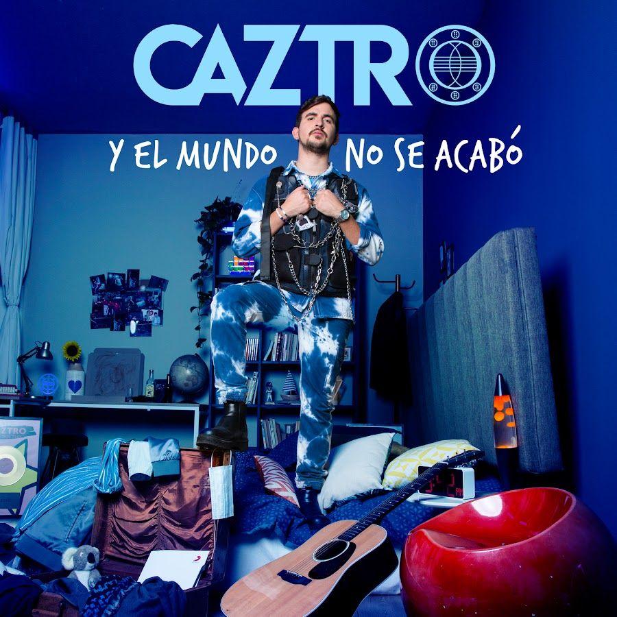 Capa do Álbum "Y el Mundo No Se Acabó", de Caztro