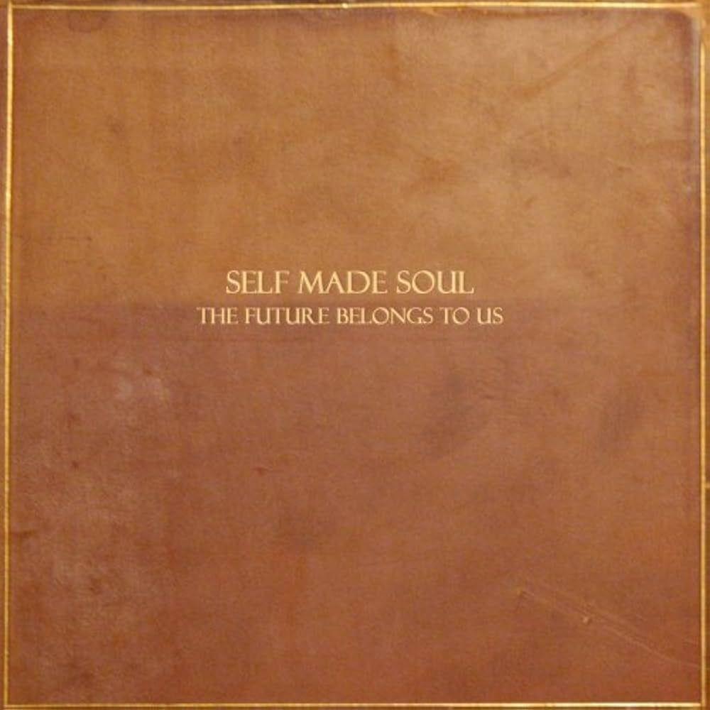 Capa do Álbum "The Future Belongs to Us", de Self Made Soul