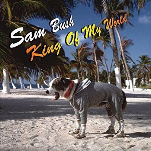 Capa do Álbum "King Of My World", de Sam Bush