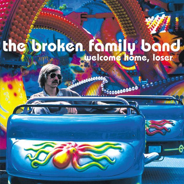 Portada de Álbum "Welcome Home, Loser", de The Broken Family Band
