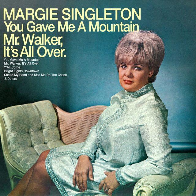 Portada de Álbum "You Gave Me A Mountain Mr. Walker, It's All Over", de Margie Singleton