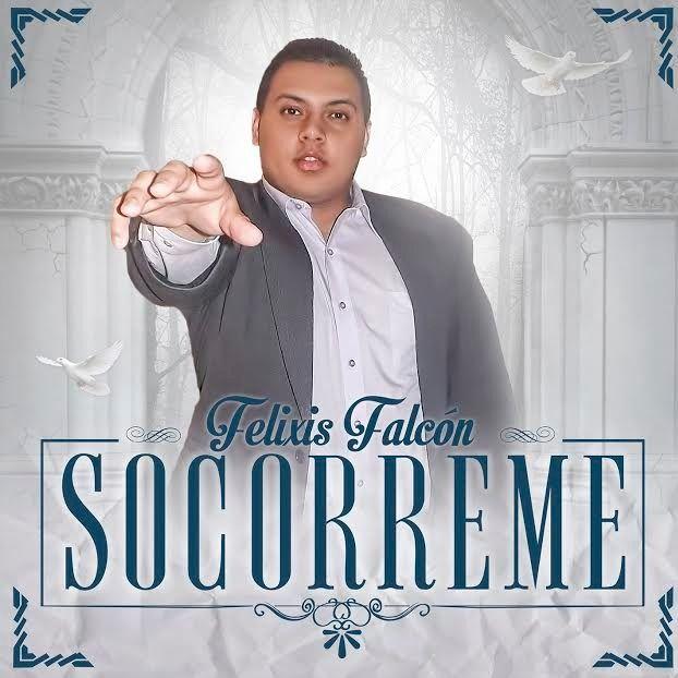 Portada de Álbum "Socorreme", de Felixis Falcón