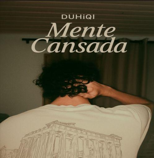 Portada de Sencillo/EP "Mente Cansada", de DUHiQi