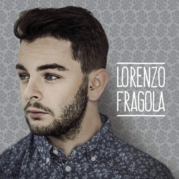 Single/EP cover of "Lorenzo Fragola" by Lorenzo Fragola