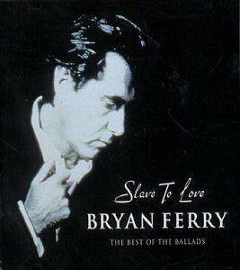 Portada de Álbum "Slave to Love: The Best of the Ballads", de Bryan Ferry