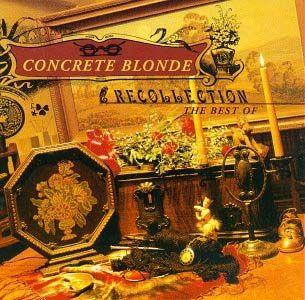 Capa do Álbum "Recollection: The Best of", de Concrete Blonde