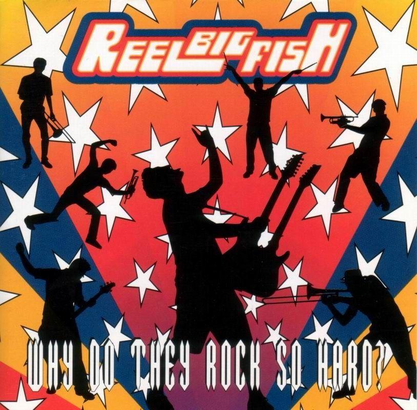 Portada de Álbum "Why Do They Rock So Hard?", de Reel Big Fish
