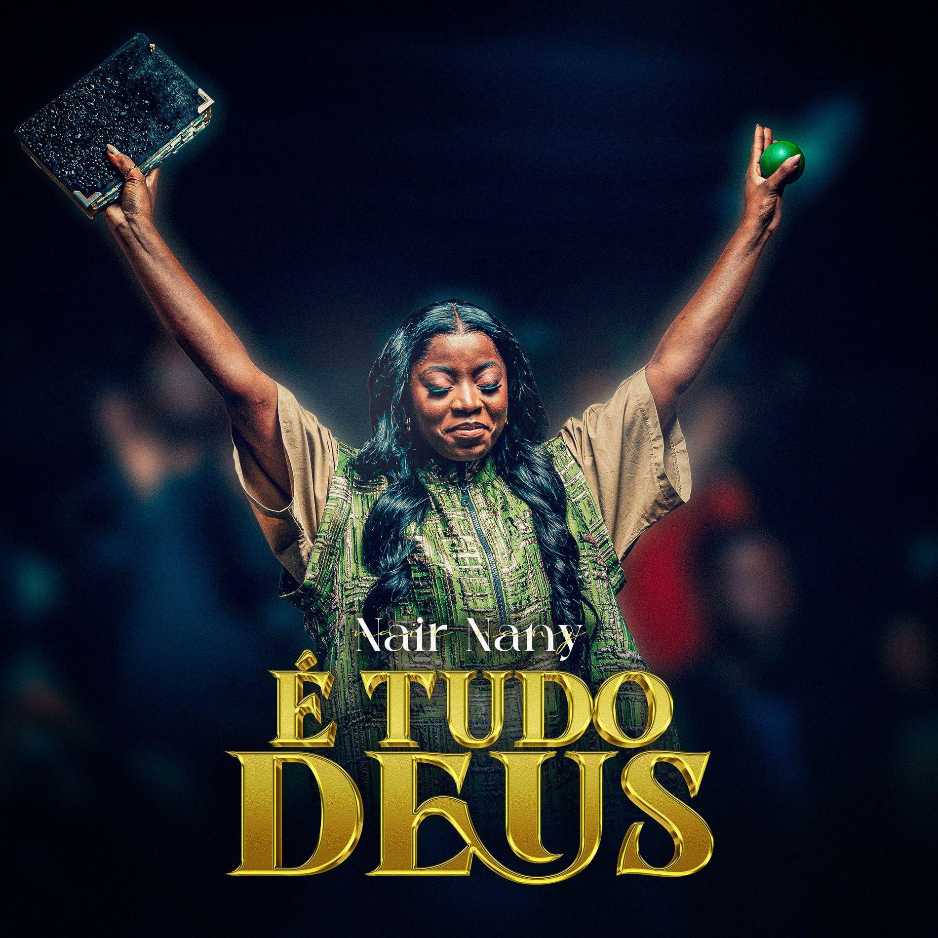Portada de Sencillo/EP "É Tudo Deus", de Nair Nany