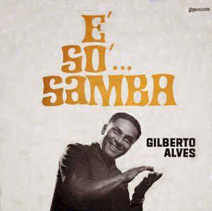 Portada de Álbum "É Só... Samba", de Gilberto Alves