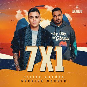 Portada de Sencillo/EP "7X1 (part. Sorriso Maroto)", de Felipe Araújo