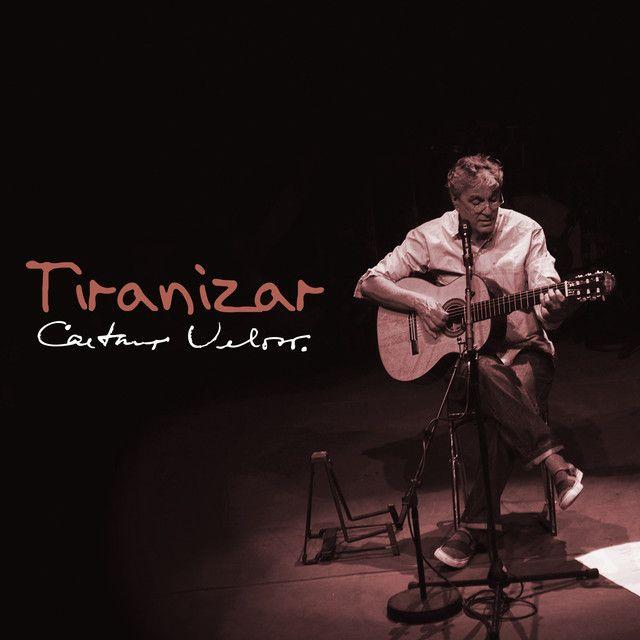Album cover of "Tiranizar " by Caetano Veloso