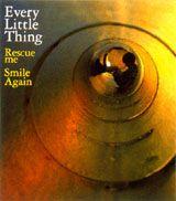 Album cover of "Rescume me/Smile Again" by Every little Thing