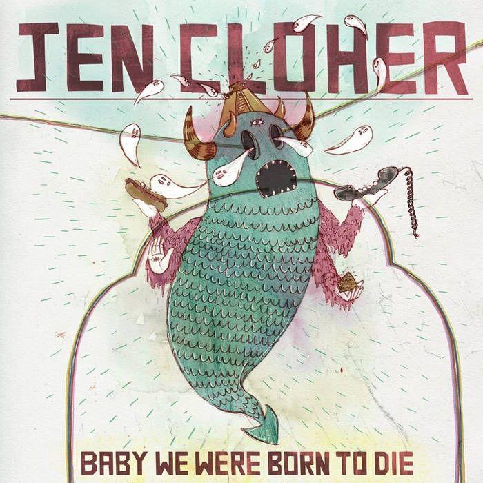 Portada de Sencillo/EP "Baby We Were Born To Die", de Jen Cloher