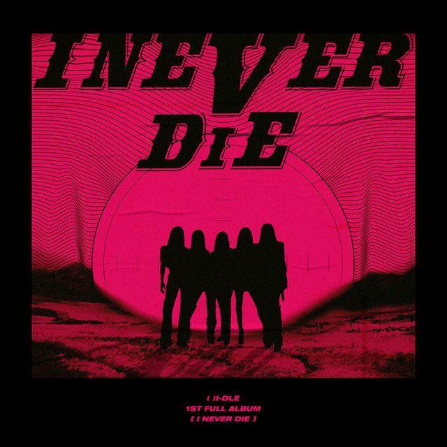 Capa do álbum "I NEVER DIE", de i-dle