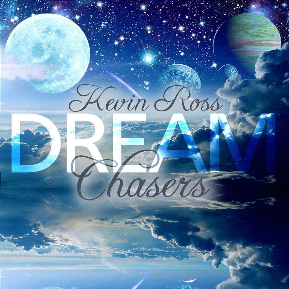 Album cover of "Dream Chasers" by Kevin Ross
