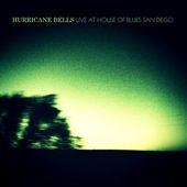 Portada de Álbum "Live At The House Of Blues San Diego ", de Hurricane Bells
