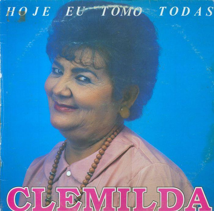 Portada de Álbum "Hoje Eu Tomo Todas", de Clemilda